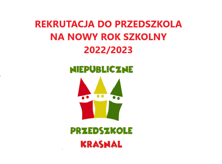 Rekrutacja Do Przedszkola Na Nowy Rok Szkolny 20222023 Niepubliczne Przedszkole Krasnal 