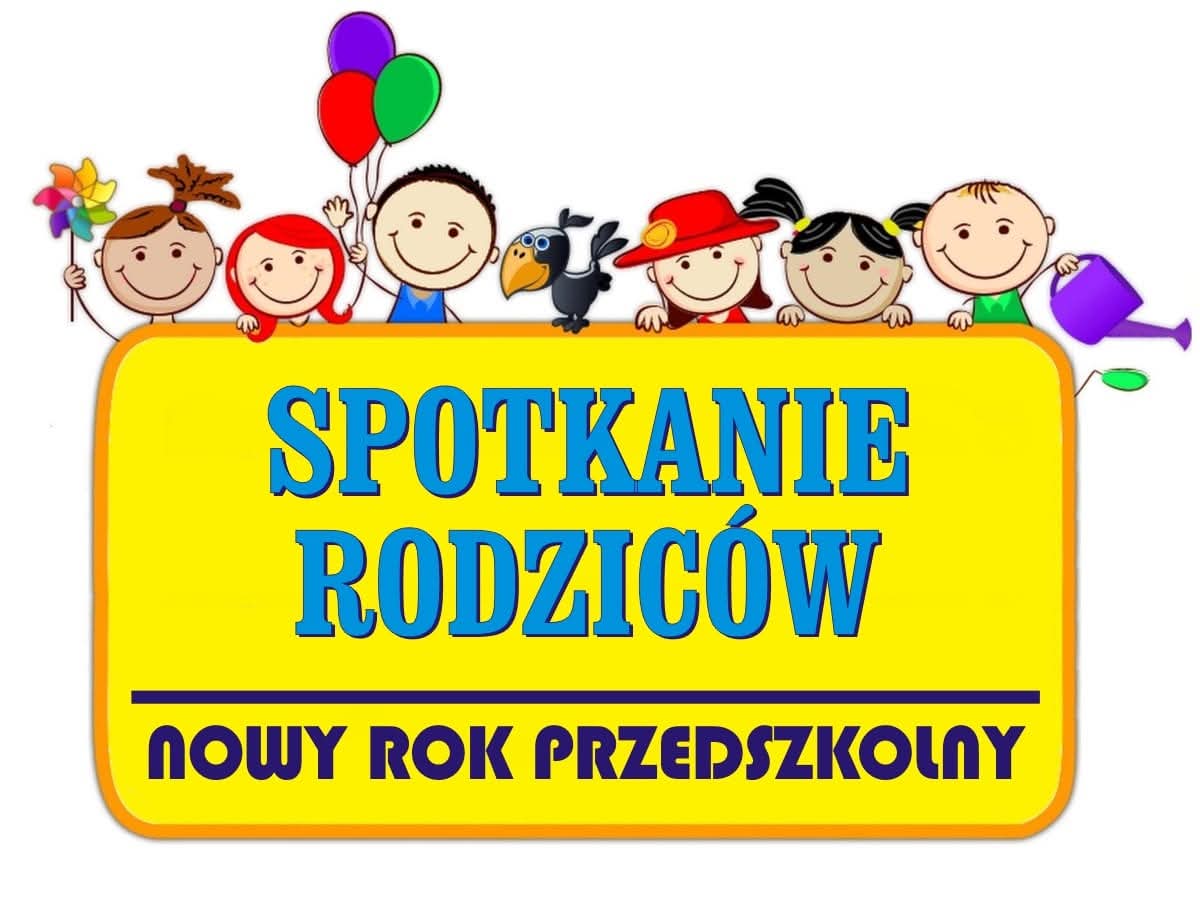 ZEBRANIE DLA RODZICÓW DZIECI NOWO PRZYJĘTYCH 